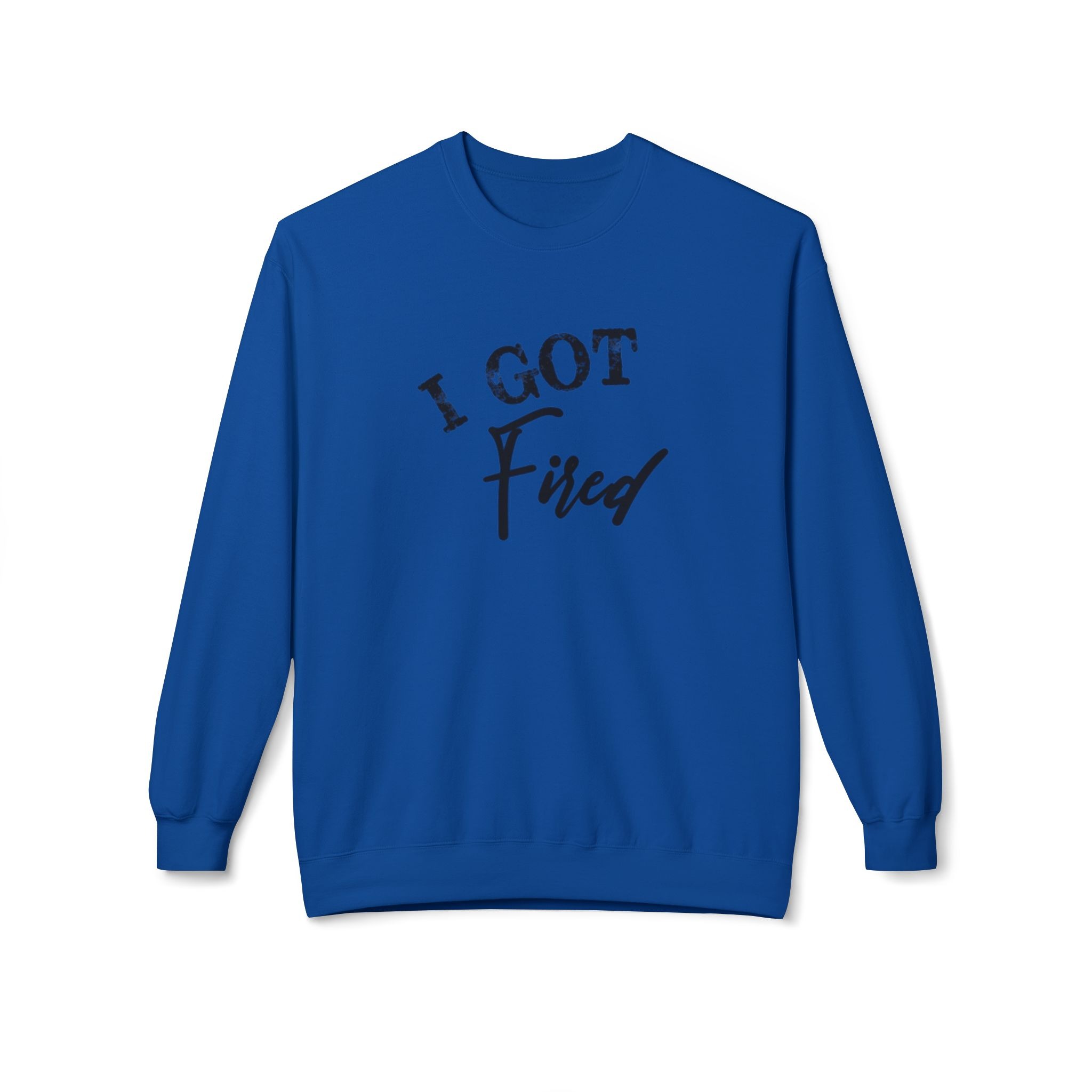 'I Got Fired' Comfort Crewneck Sweatshirt - Cozy Gift for Food Lovers, Funny Sweatshirt, Casual Vibe, Perfect for Autumn, Great for Parties - Image 45