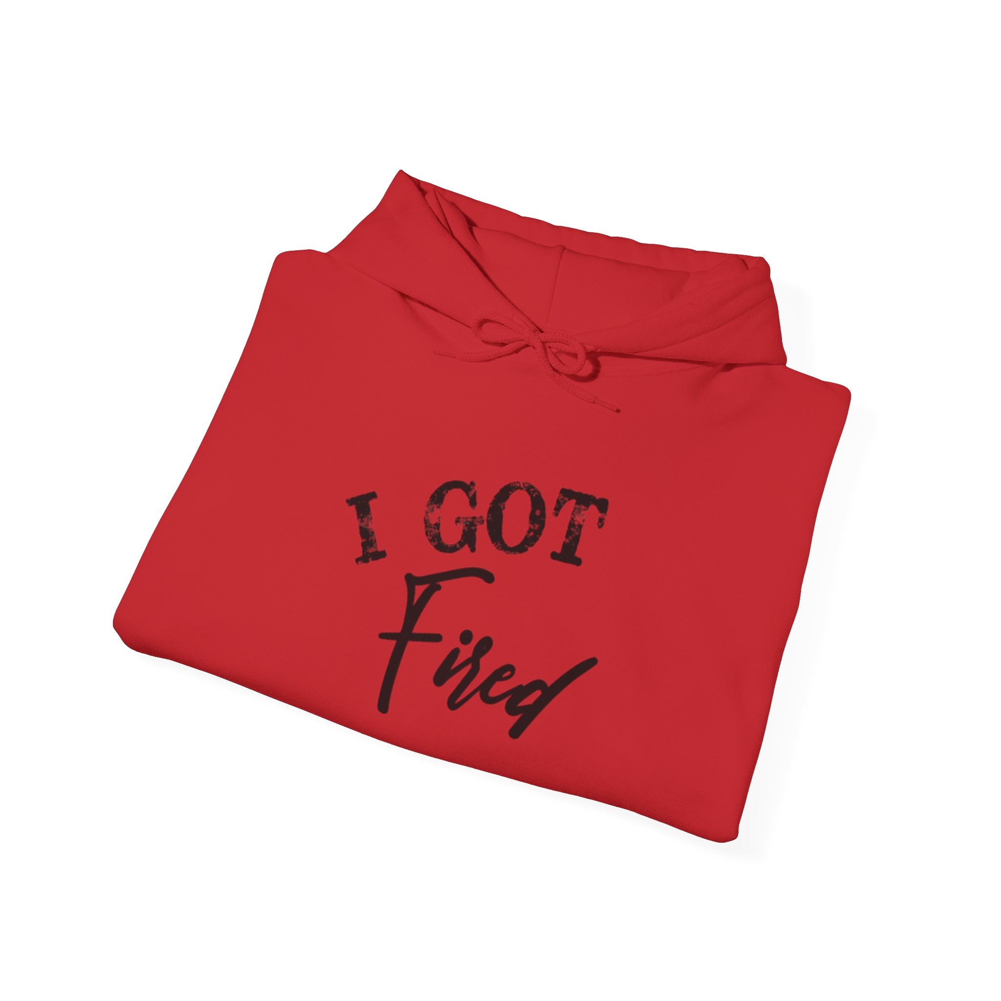 'I Got Fired' Unisex Heavy Blend™ Hooded Sweatshirt - Image 52