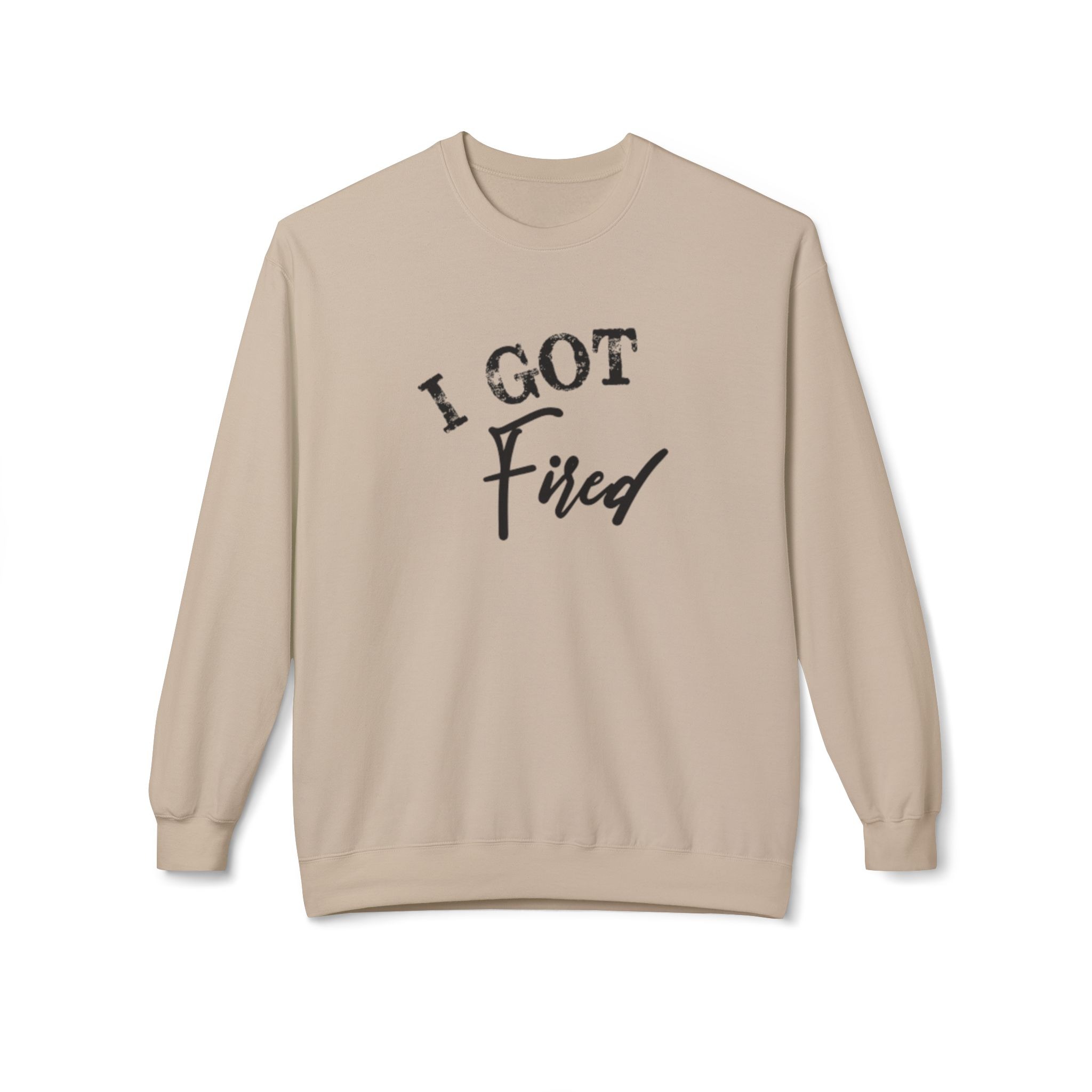 'I Got Fired' Comfort Crewneck Sweatshirt - Cozy Gift for Food Lovers, Funny Sweatshirt, Casual Vibe, Perfect for Autumn, Great for Parties - Image 17