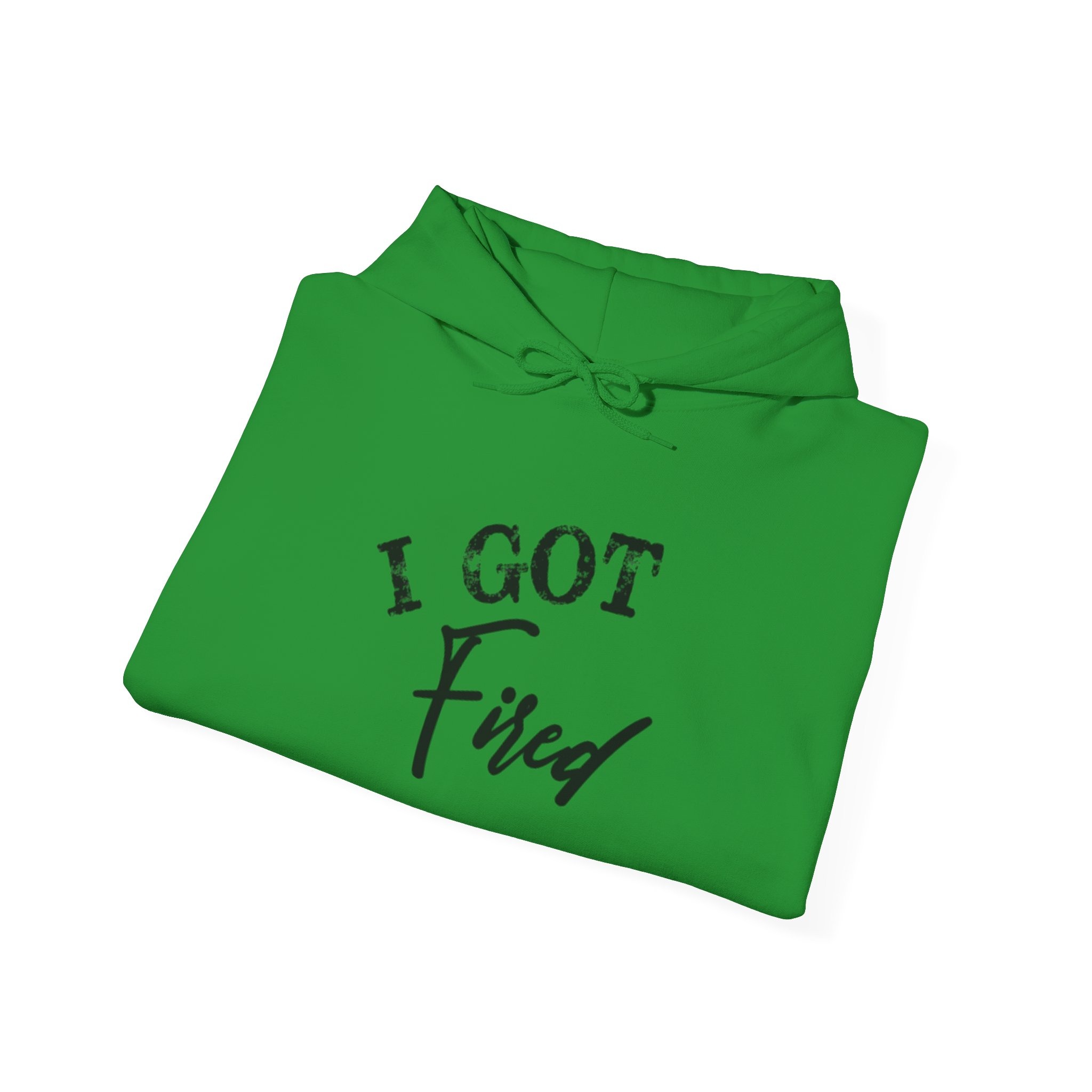 'I Got Fired' Unisex Heavy Blend™ Hooded Sweatshirt - Image 24