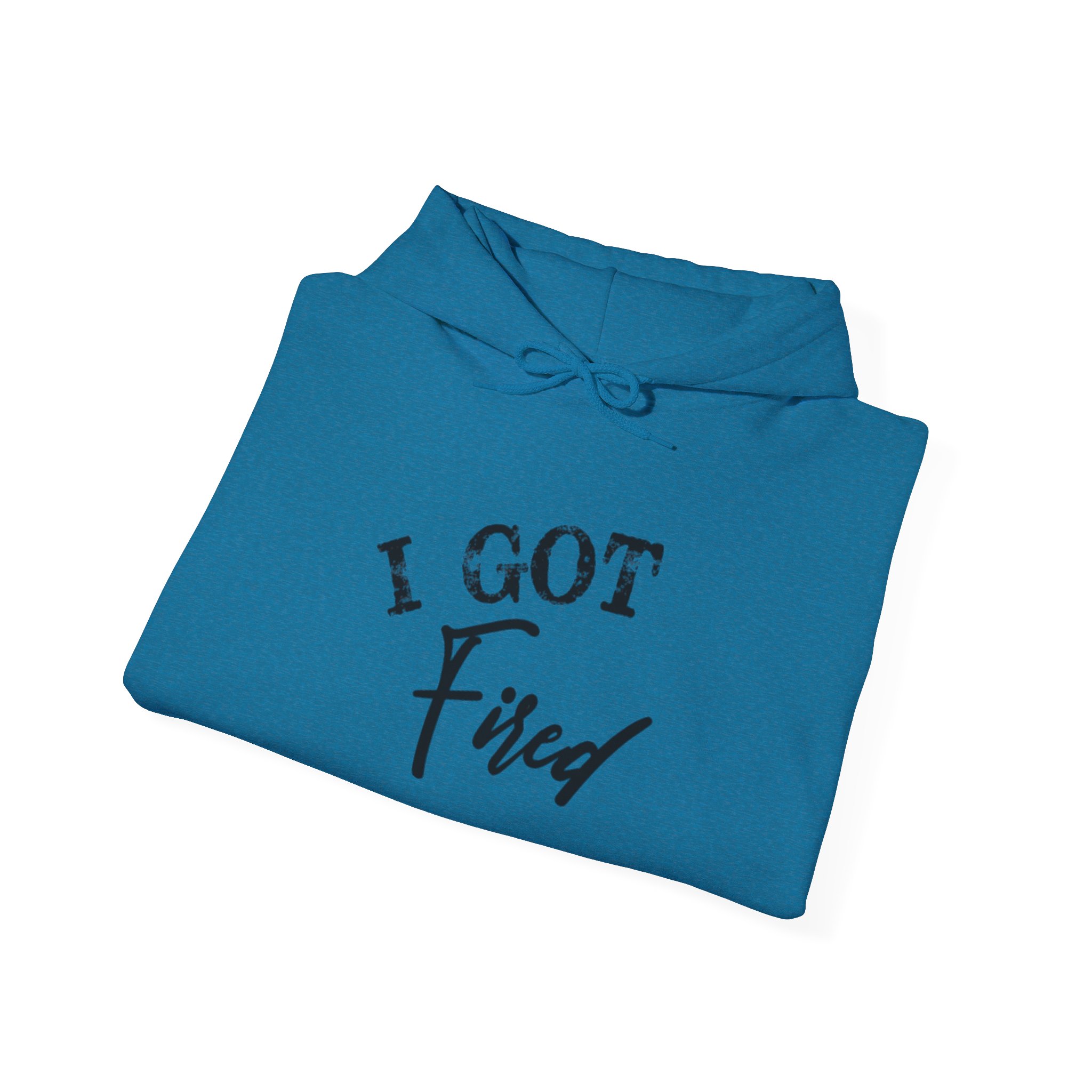 'I Got Fired' Unisex Heavy Blend™ Hooded Sweatshirt - Image 28