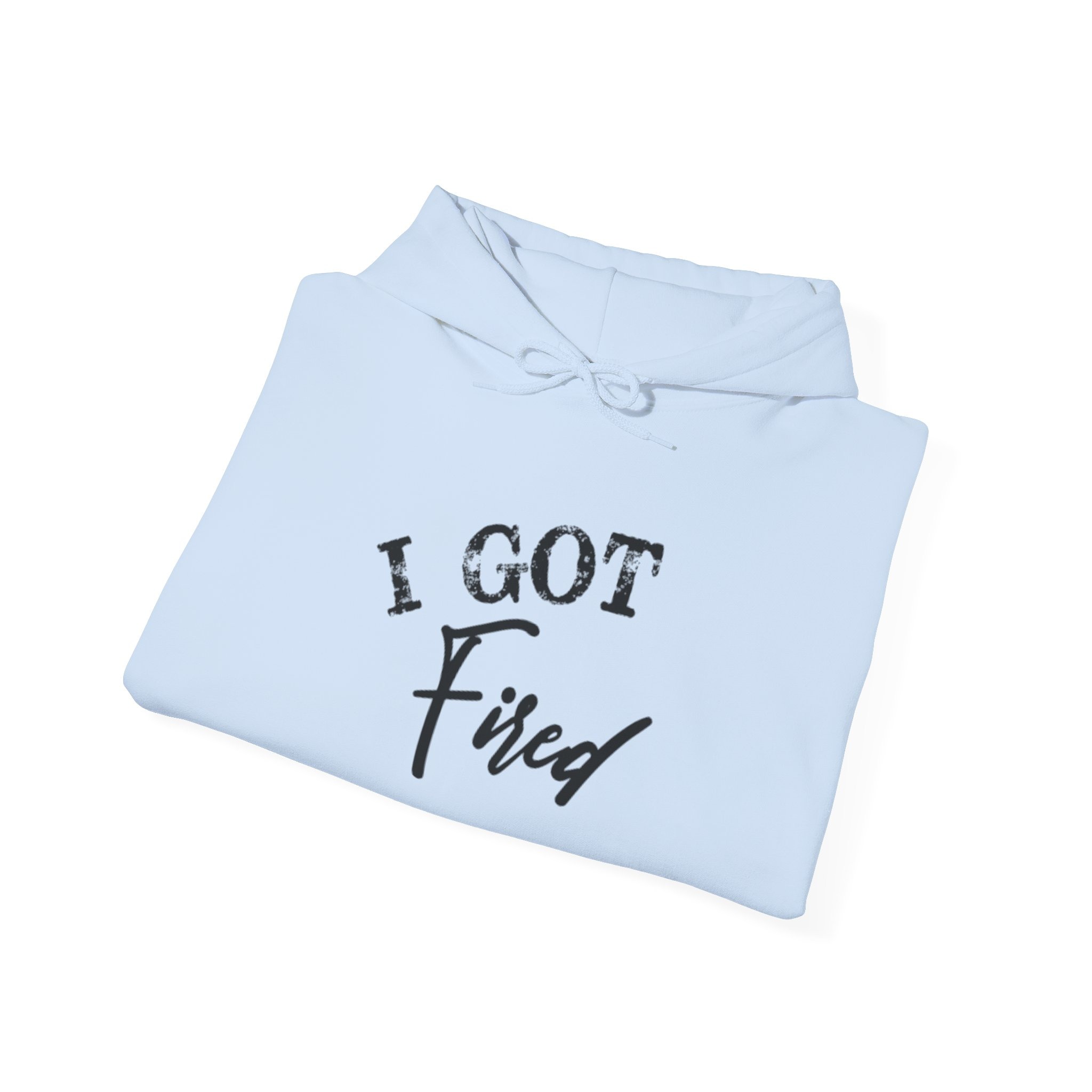 'I Got Fired' Unisex Heavy Blend™ Hooded Sweatshirt - Image 4