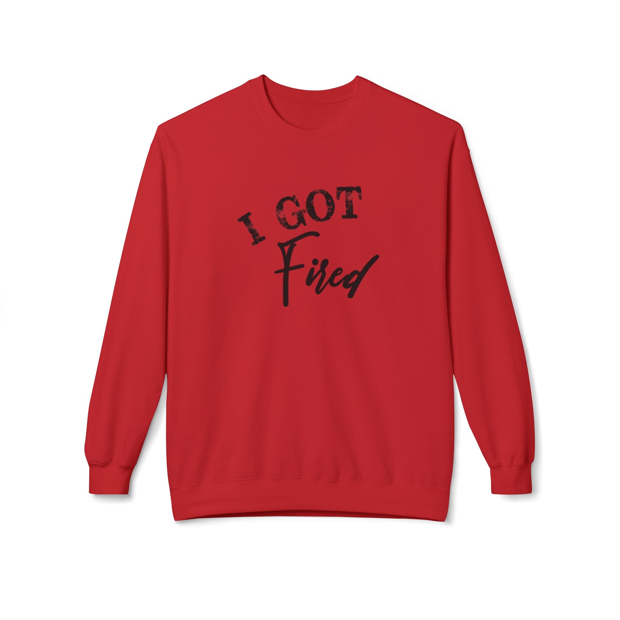 'I Got Fired' Comfort Crewneck Sweatshirt - Cozy Gift for Food Lovers, Funny Sweatshirt, Casual Vibe, Perfect for Autumn, Great for Parties - Image 6