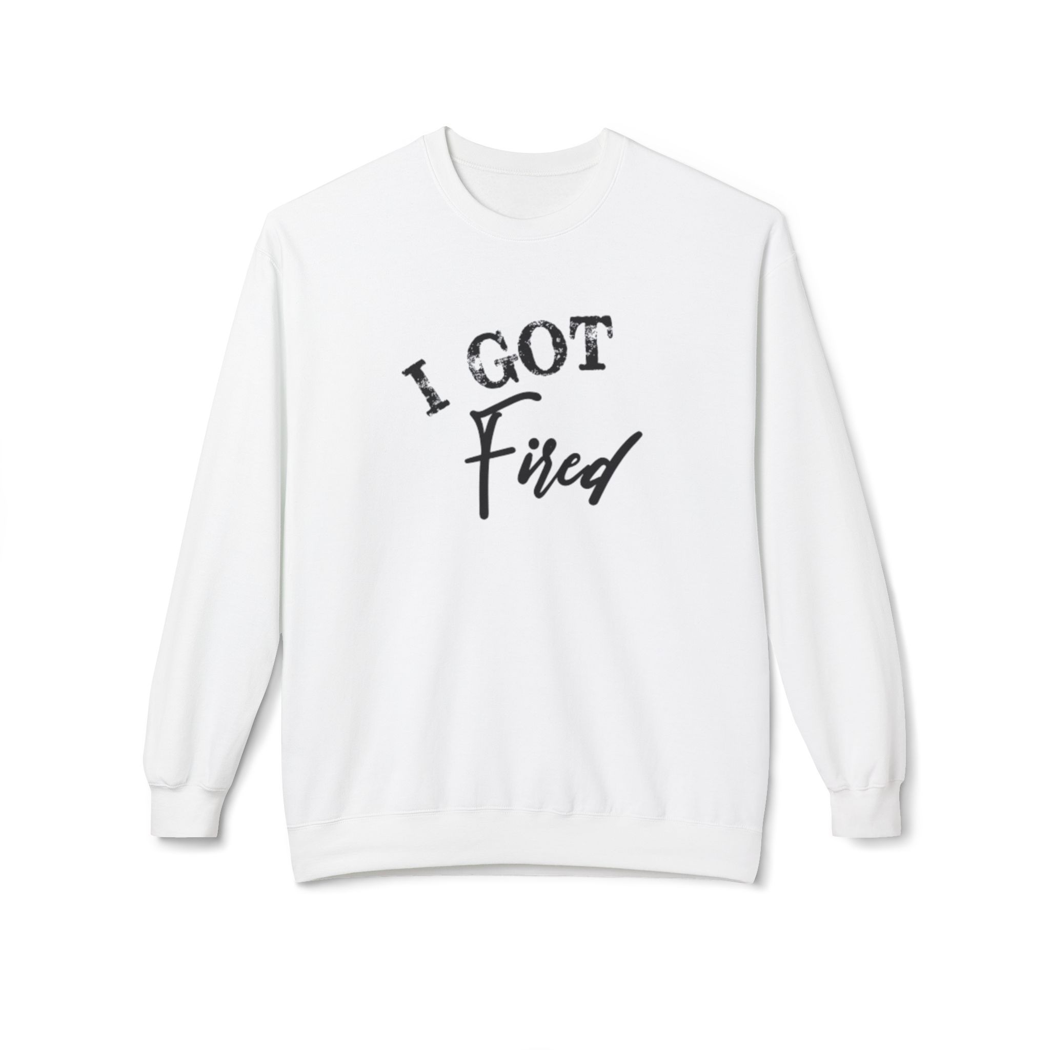 'I Got Fired' Comfort Crewneck Sweatshirt - Cozy Gift for Food Lovers, Funny Sweatshirt, Casual Vibe, Perfect for Autumn, Great for Parties - Image 9