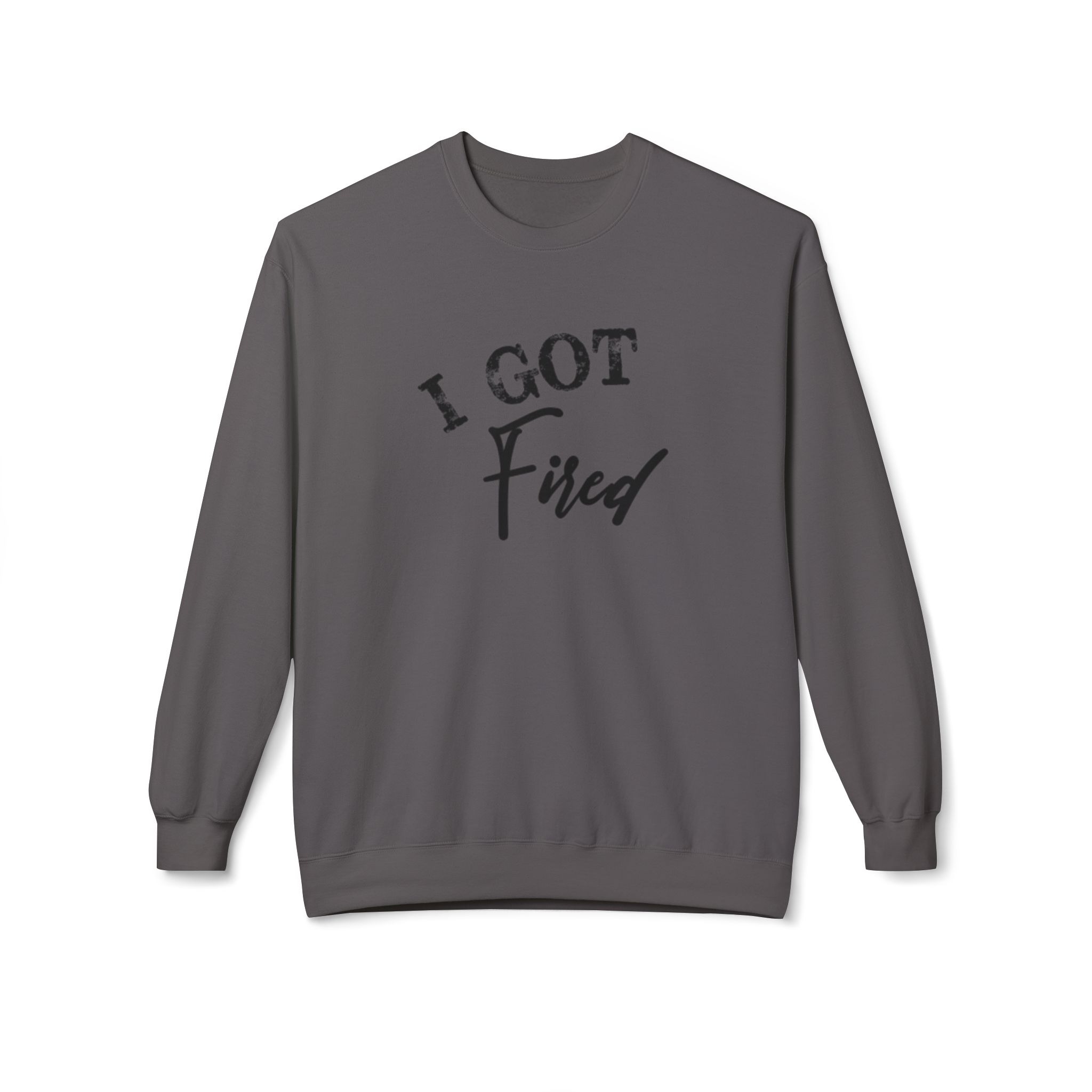 'I Got Fired' Comfort Crewneck Sweatshirt - Cozy Gift for Food Lovers, Funny Sweatshirt, Casual Vibe, Perfect for Autumn, Great for Parties - Image 41