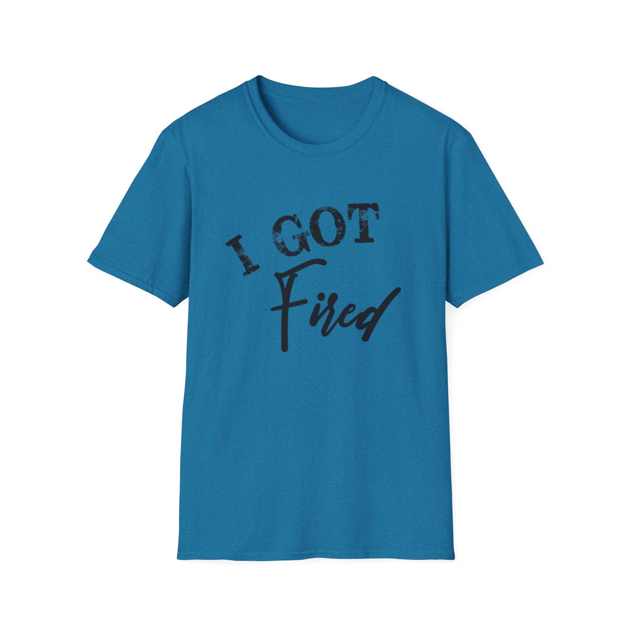 "I Got Fired" GildanTee (Loved Every Bite — Southern Fired Foods) - Image 25