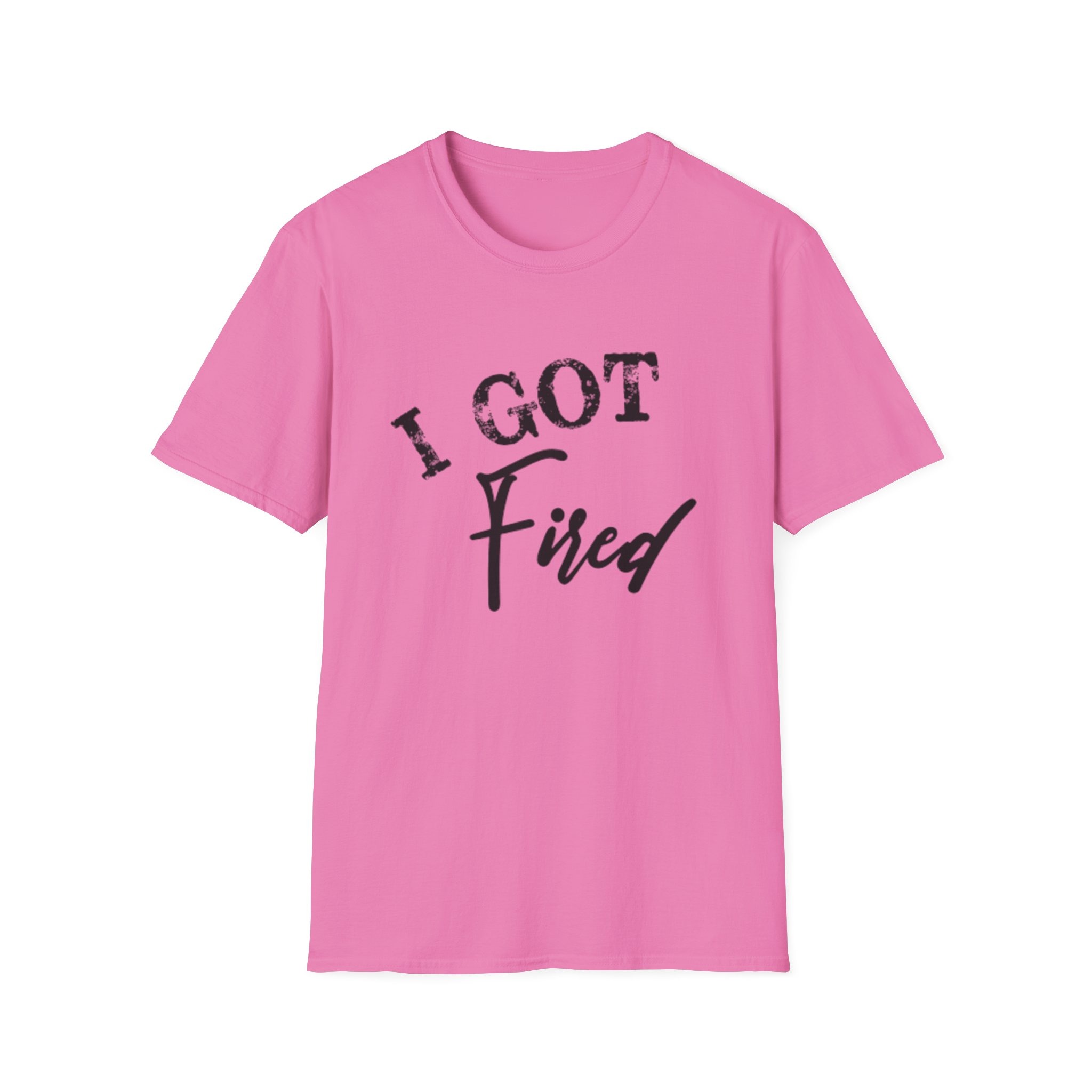 "I Got Fired" GildanTee (Loved Every Bite — Southern Fired Foods) - Image 17