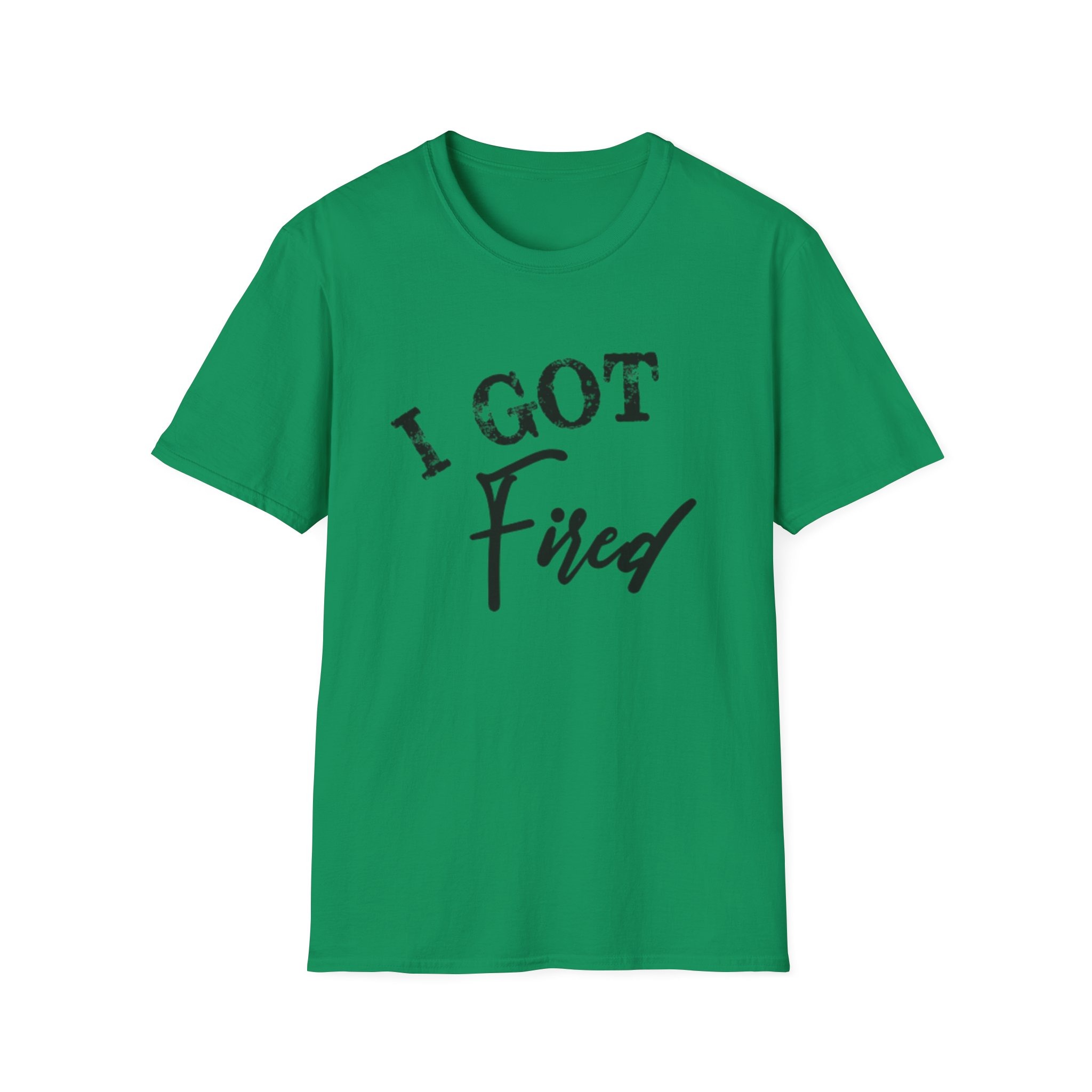 "I Got Fired" GildanTee (Loved Every Bite — Southern Fired Foods) - Image 49