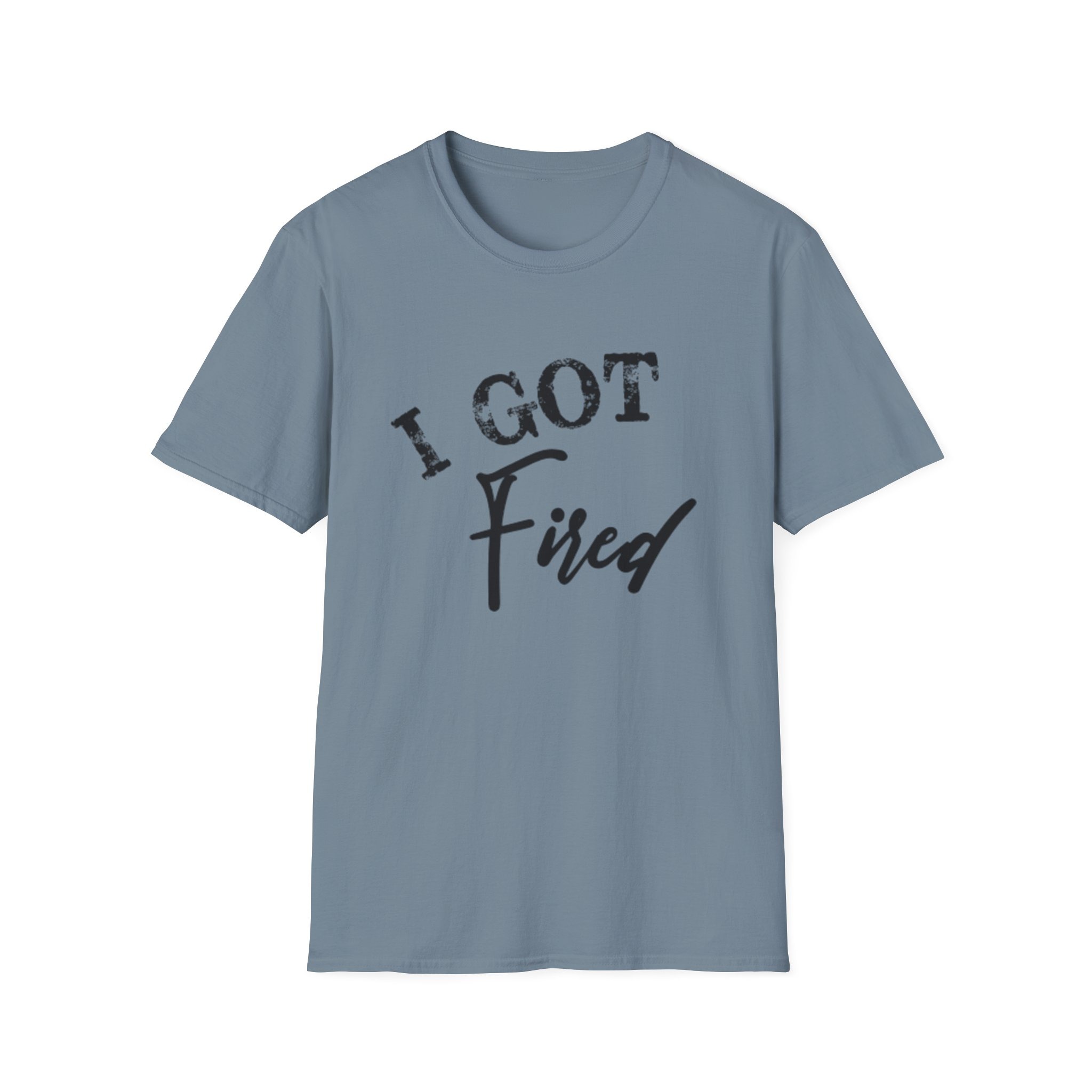 "I Got Fired" GildanTee (Loved Every Bite — Southern Fired Foods) - Image 9