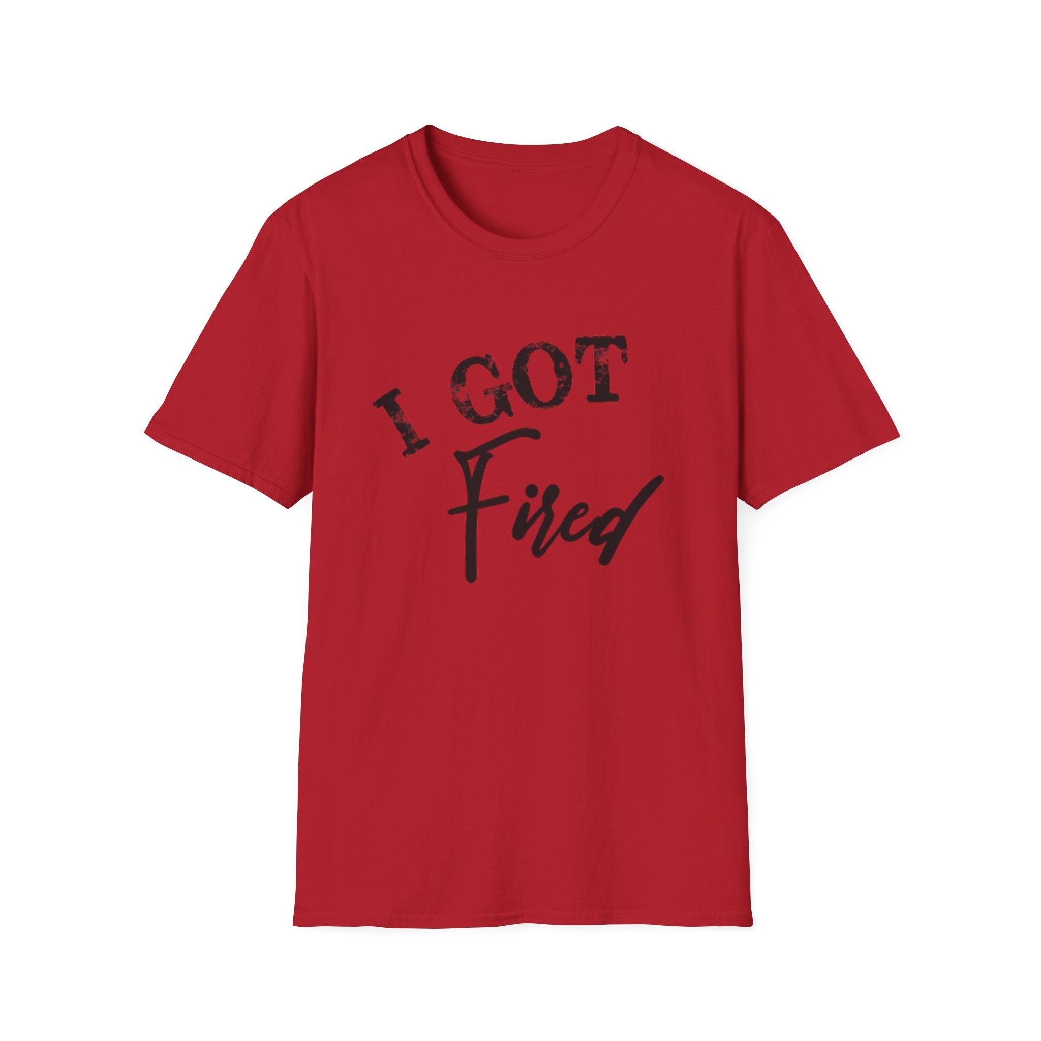 "I Got Fired" GildanTee (Loved Every Bite — Southern Fired Foods) - Image 41